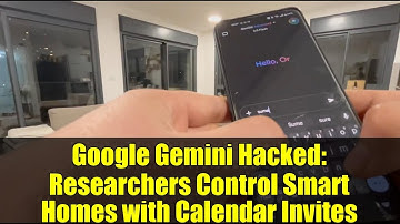 Google Gemini Hacked: Researchers Control Smart Homes with Calendar Invites