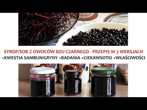 Sok/Syrop z owoców Bzu Czarnego - Przepis 3 metodami, ZŻ59.