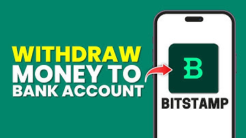 How To Withdraw Money From Bitstamp To Bank Account (Full Guide)