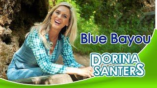 Dorina Santers - Blue Bayou, Original von Roy Orbison, deutsche Version von Paola