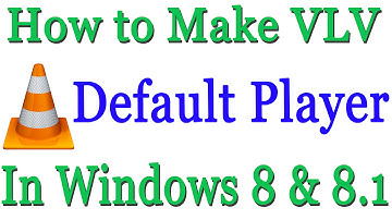 How to Make VLC The Default Player In Windows 8 & 8 1