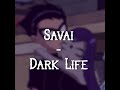 Savai - Dark Life | Slowed Reverb