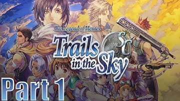 Part 1 - Trails in the Sky SC - First Playthrough - Prologue