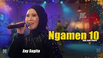 ENY SAGITA - NGAMEN 10 (OFFICIAL LIVE MUSIC VIDEO) | DC MUSIK