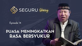 EPS. 14 - Puasa Meningkatkan Rasa Bersyukur | H. Igo Ilham #BERKAHRAMADHAN