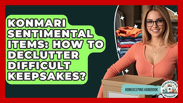 KonMari Sentimental Items: How To Declutter Difficult Keepsakes? - Homekeeping Handbook