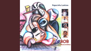Video thumbnail of "Bob Mascarenhas - Rapacinhu Lantuna"