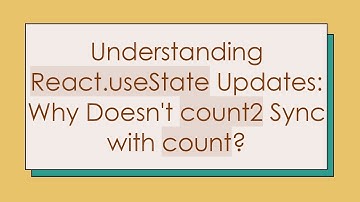 Understanding React.useState Updates: Why Doesn