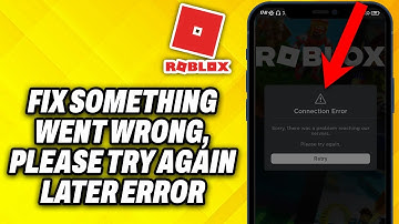 How To Fix Roblox, Something Went Wrong, Please Try Again Later Error (2025)