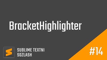 14 – BracketHighlighter paketi | Sublime Textni sozlash