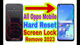 All Oppo Screen Lock Remove/Hard Reset | New Update 2023 | Unlock Pattern/Pin/Password 100% Working