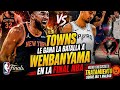 NBA FINAL KARL TOWNS SUPERA A WENBANYAMA EN EFECTIVIDAD Y MAS WENBY NECESITA TRATAR IRA Y ACCIONES.