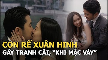 Con rể Xuân Hinh mặc váy, đi giày cao gót, đáp trả khi bị nói “không có tài”, làm lố tạo sự chú ý