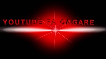 YOUTUBE FA CAGARE INTRO