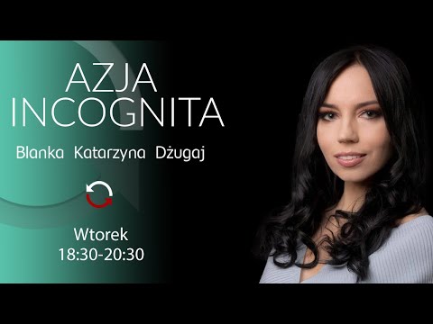 Azja Incognita - Blanka Katarzyna Dżugaj