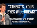 Atheists your eyes will break response to gabe poirot