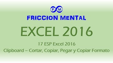 17 ESP Excel 2016 Clipboard   Cortar, Copiar, Pegar y Copiar Formato