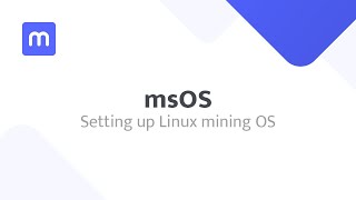 msOS - Setting up Linux mining OS