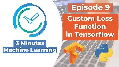 Custom Loss Function in Tensorflow -  Episode 9: Custom Loss Function