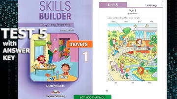 Movers SKILLS BUILDER 1 UNIT 5 - Listening TEST 5 | Lớp Học Thầy Mol