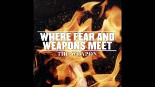 Watch Where Fear  Weapons Meet Under The Bridge video