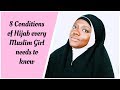 8 CONDITIONS OF HIJAB EVERY MUSLIM GIRL NEEDS TO KNOW