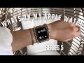 WHATS ON MY APPLE WATCH  (series 5)