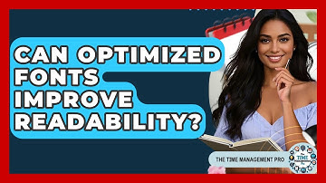 Can Optimized Fonts Improve Readability? | The Time Management Pro