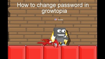 how to change password in growtopia