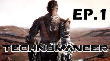 The Technomancer -  Ep 1