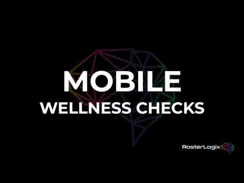 RosterLogix Mobile Wellness Checks