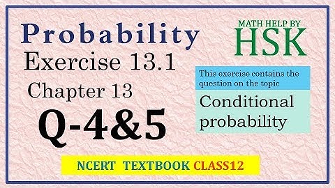 probability ex13#1 q4 & q5 class12 maths ncert textbook solution
