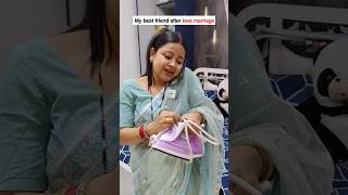 "My best friend after love marriage" #funny #comedy #reels #explore #fyp #relatable
