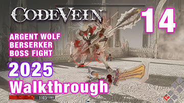 Code Vein PS5 (2025) Walkthrough Ep.14 – Argent Wolf Berserker Boss in Cathedral of Sacred Blood
