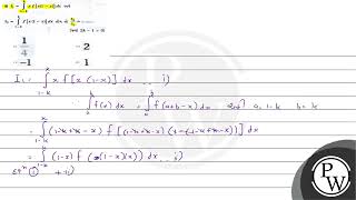 \[ \begin{array}{l} \text { भ̀ } \mathrm{I}_{1}=\int_{1-k}^{k} x f[x(1-x)] d x \text { औने } \\ ...