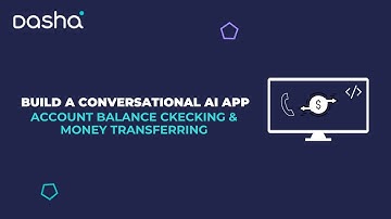 Conversational AI Account Balance Checking and Money Transfer App