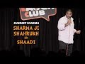 Sharma ji shahrukh aur shaadi  sundeep sharma standup comedy