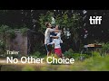 NO OTHER CHOICE Trailer | TIFF 2025