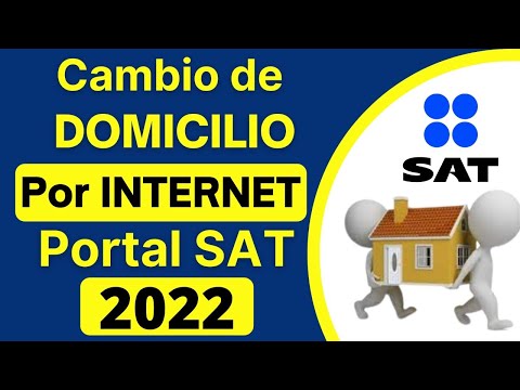 Cambio de Domicilio SAT 2022 Paso a Paso Por INTERNET Portal SAT