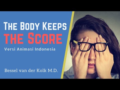 Cara Mengatasi Trauma Masa Lalu | The Body Keeps the Score