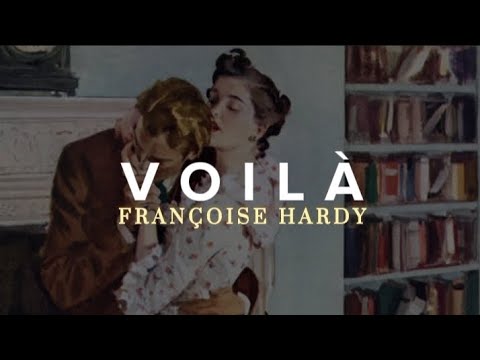 Françoise Hardy Voilà Paroles With English Translation