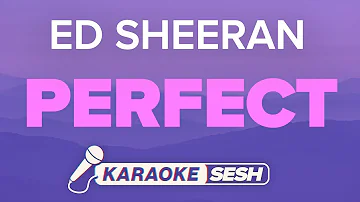 Ed Sheeran - Perfect (Karaoke)