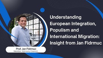 Understanding European Integration, Populism and International Migration: Insight from Jan Fidrmuc