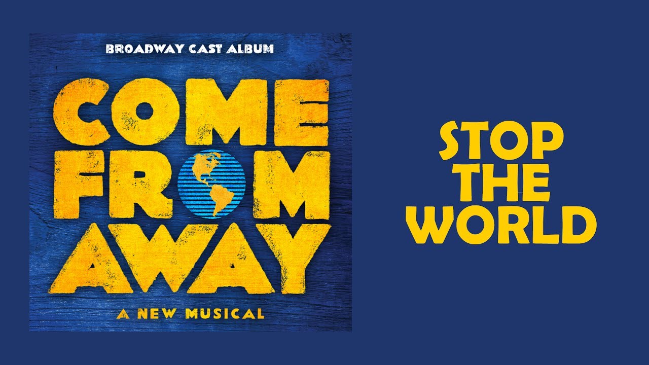 Stop The World — Come From Away (Lyric Video) [OBC]