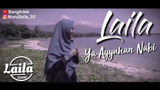 Ya Ayyuhan Nabi Cover - يا أيها النبي( Laila Cover )#Yaayyuhannabi #sholawatcover