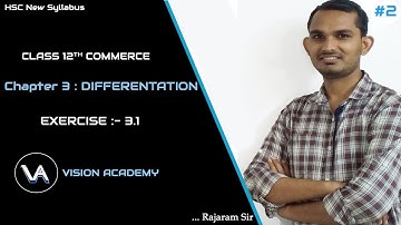 HSC New Syllabus Of Differentiation | EXERCISE-3.1 | 12th Commerce #VisionAcademy
