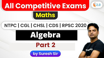 10:00 PM - All Competitive Exams | Maths by Suresh Sir | Algebra (Part 2)
