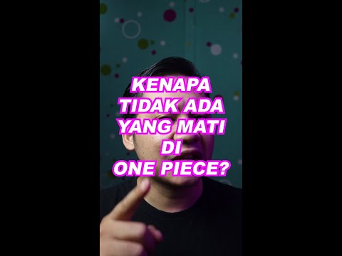 KENAPA TIDAK ADA YANG MATI DI ONE PIECE?