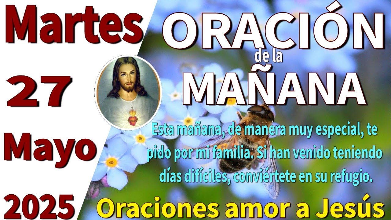 Oración de la mañana del día martes 27 de mayo de 2025 -Salmo 40:17 ...