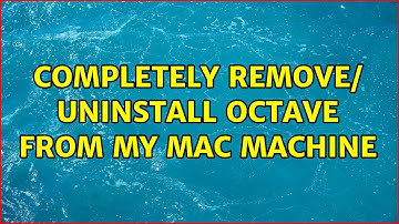 Completely remove/ uninstall Octave from my mac machine